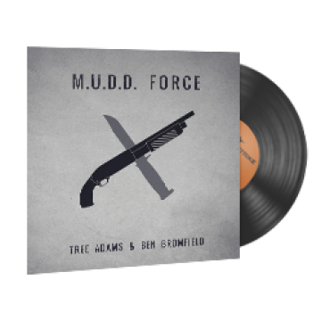 Набор музыки | Tree Adams and Ben Bromfield — M.U.D.D. FORCE